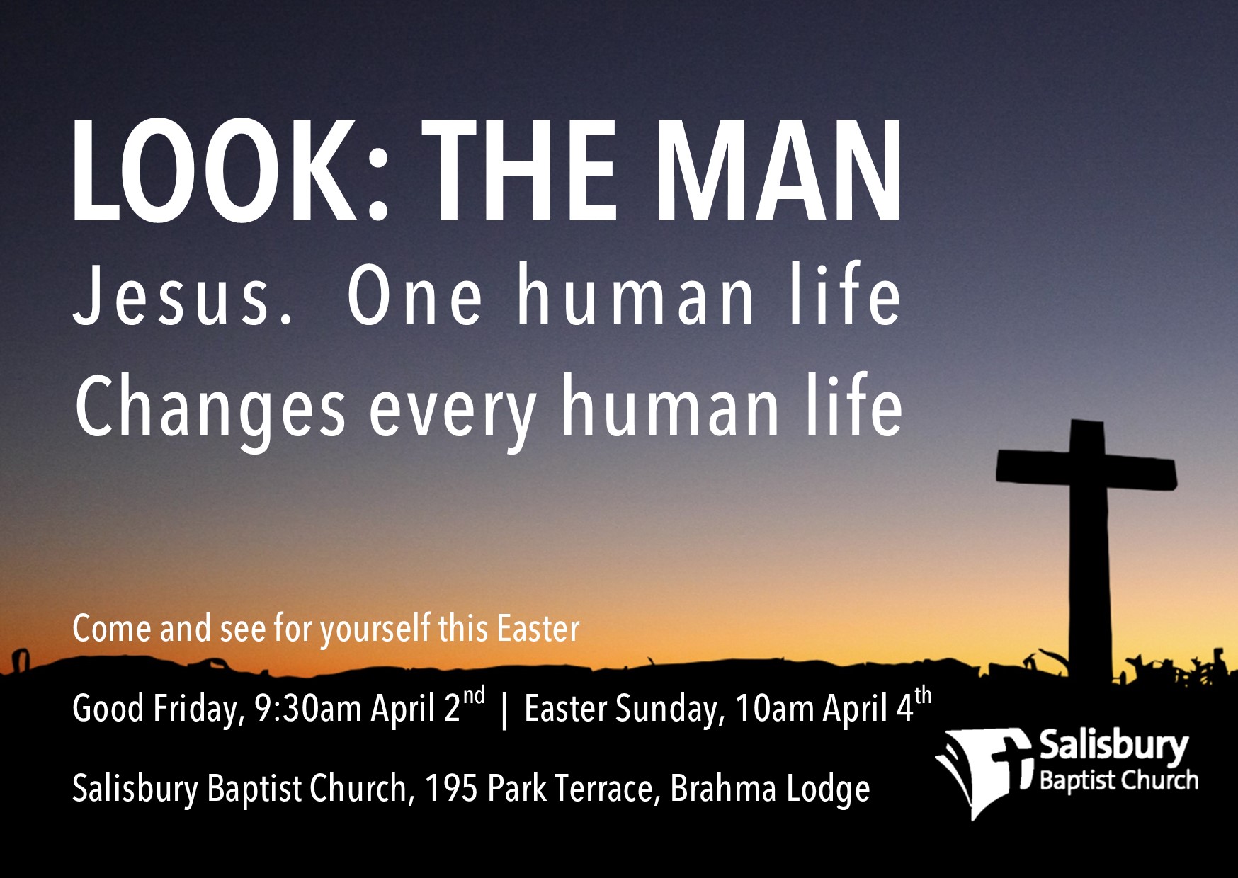 Good Friday 9:30am, Easter Sunday 10am. Service theme is 'Look: The Man'.